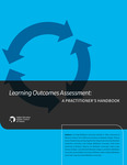 Learning Outcomes Assessment A Practitioner's Handbook by Lori Goff, Michael K. Potter, Eleanor Pierre, Thomas Carey, Amy Gullage, Erika Kustra, Rebecca Lee, Valerie Lopes, Leslie Marshall, Lynn Martin, Jessica Raffoul, Abeer Siddiqui, and Greg Van Gaste