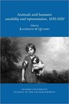 Animals and Humans : Sensibility and Representation, 1650-1820 by Katherine Quinsey