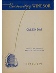 University of Windsor Faculty of Physical and Health Education Calendar 1970-1971 by University of Windsor