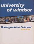 University of Windsor Undergraduate Calendar 2006-2008 by University of Windsor